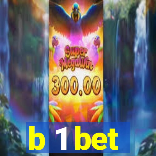 b 1 bet