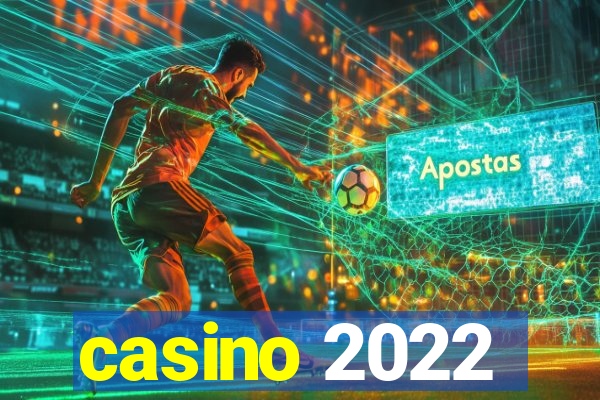 casino 2022