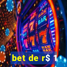 bet de r$ 1