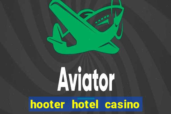 hooter hotel casino las vegas