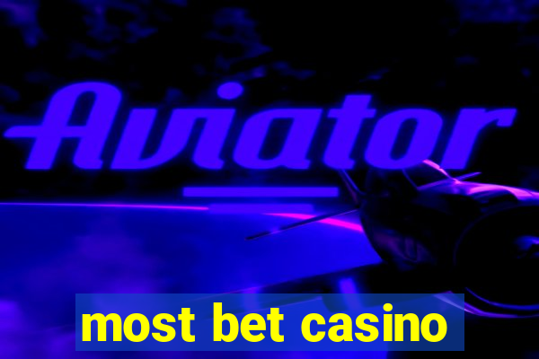 most bet casino