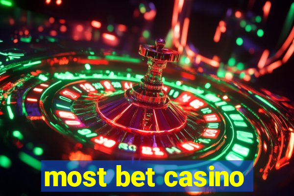 most bet casino