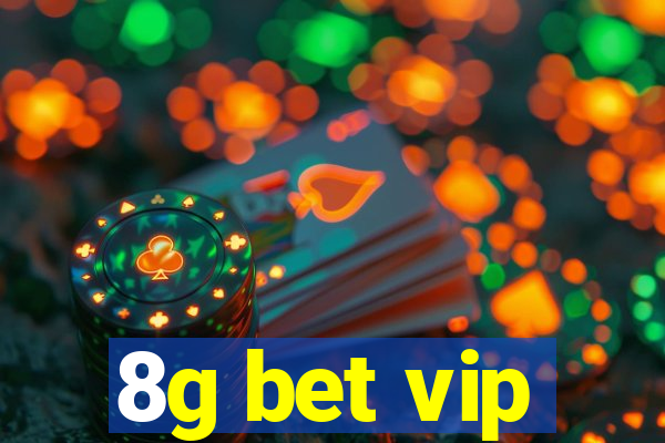 8g bet vip