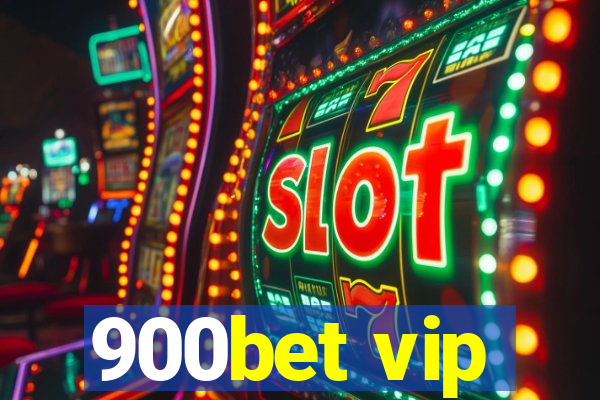 900bet vip