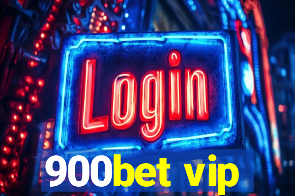 900bet vip