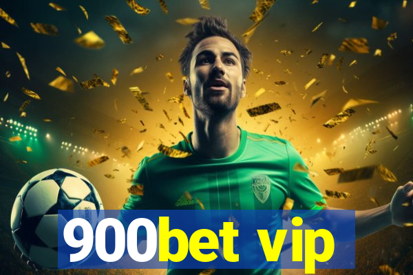 900bet vip