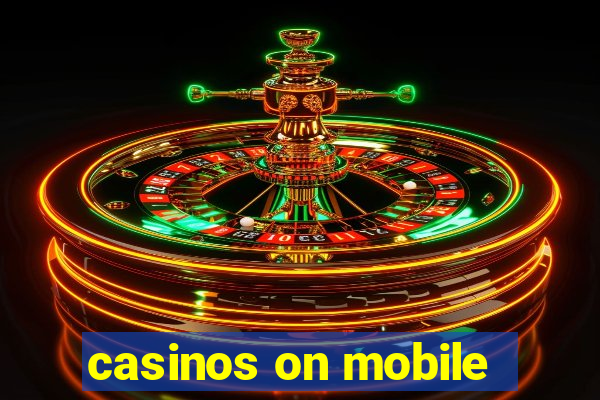 casinos on mobile