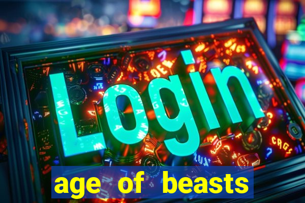 age of beasts infinity reels slot free play