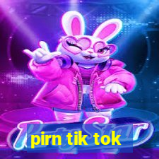 pirn tik tok