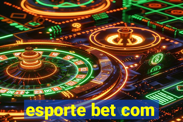 esporte bet com