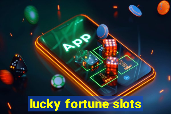 lucky fortune slots