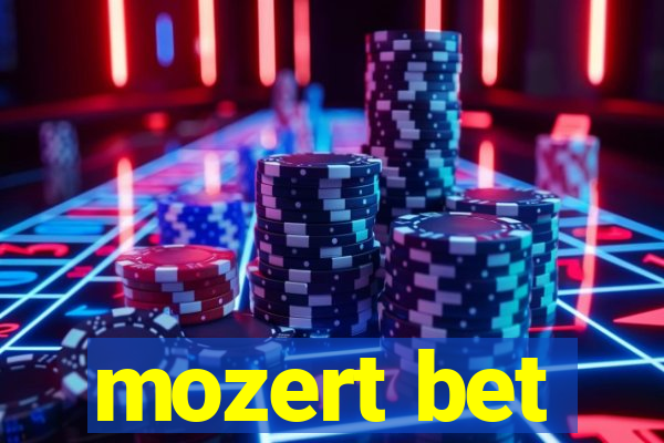 mozert bet