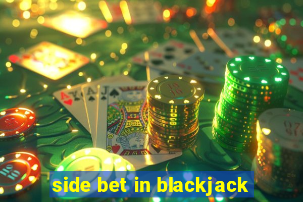 side bet in blackjack