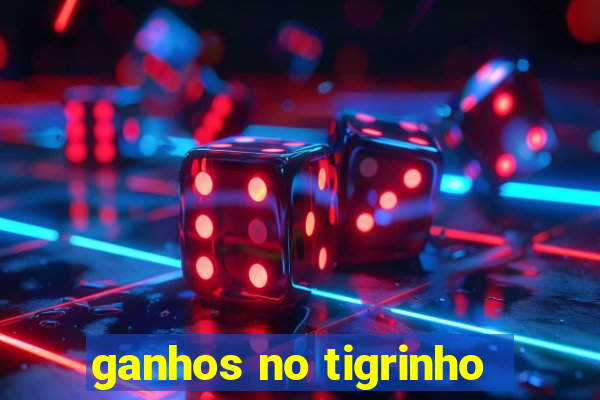 ganhos no tigrinho