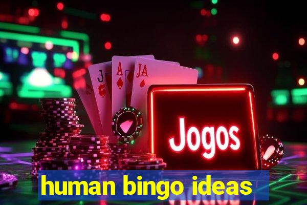 human bingo ideas