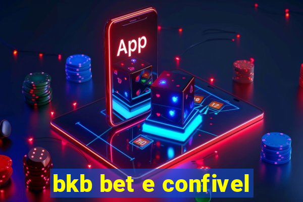 bkb bet e confivel