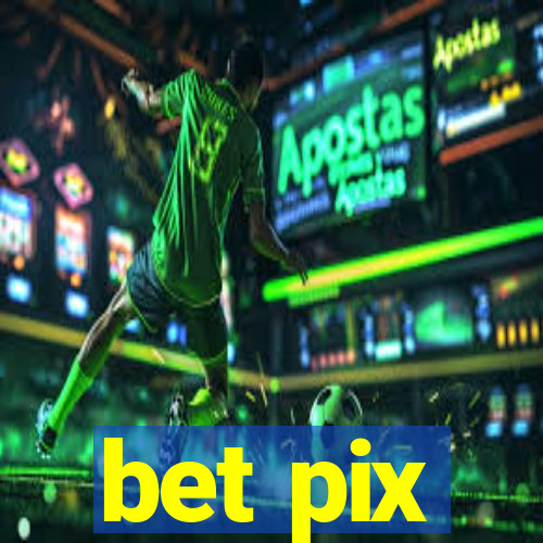 bet pix