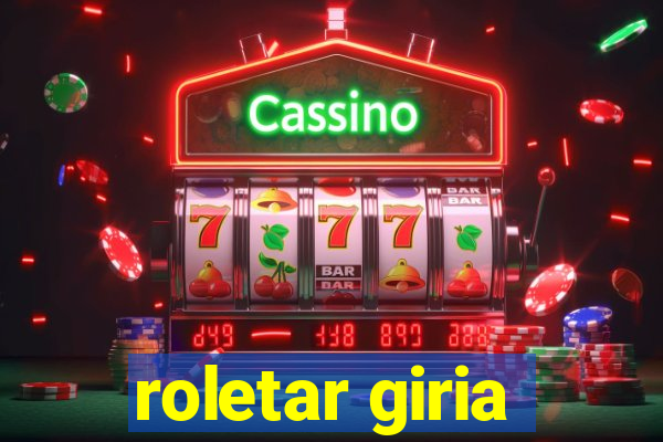 roletar giria