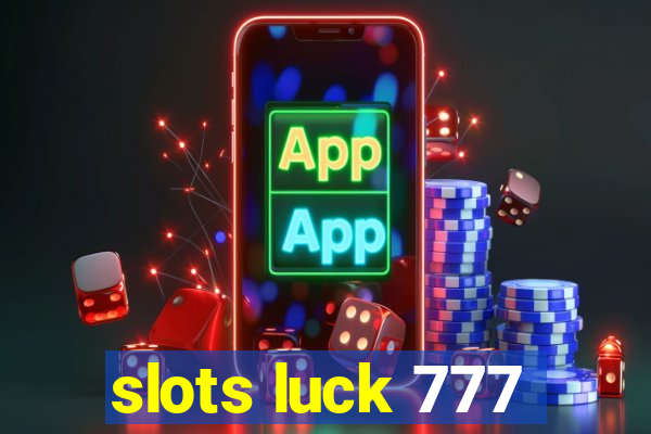 slots luck 777