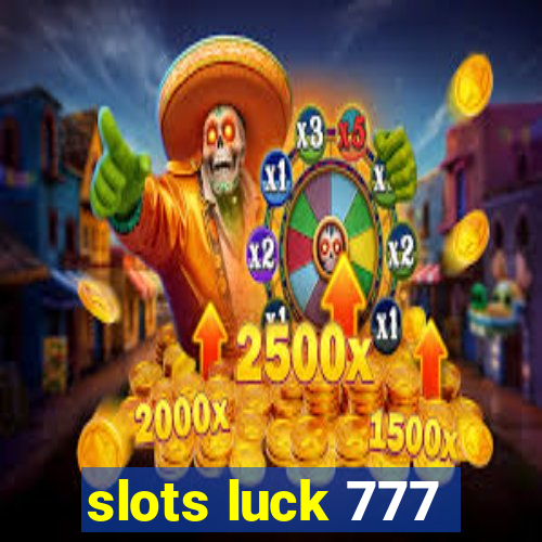 slots luck 777