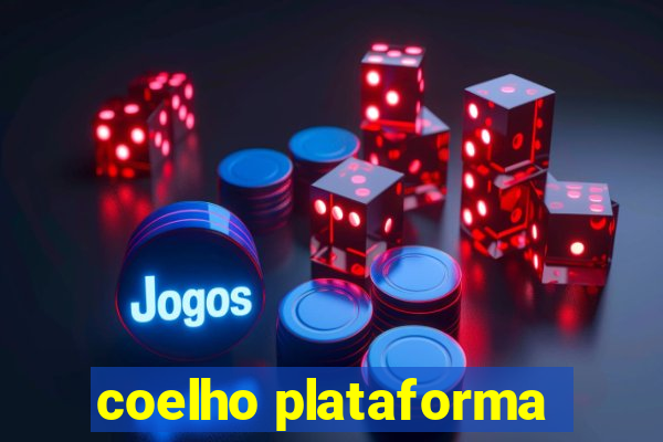 coelho plataforma