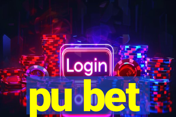 pu bet