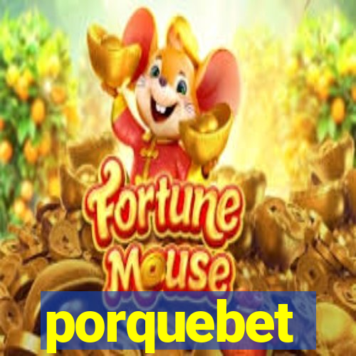 porquebet