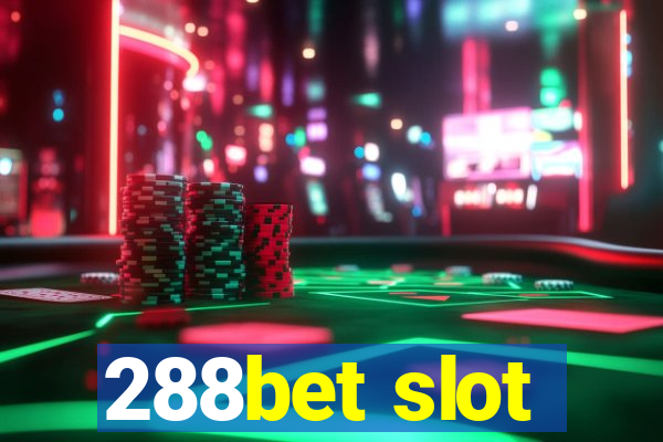 288bet slot