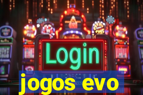 jogos evo