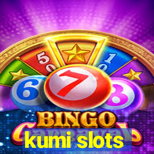 kumi slots