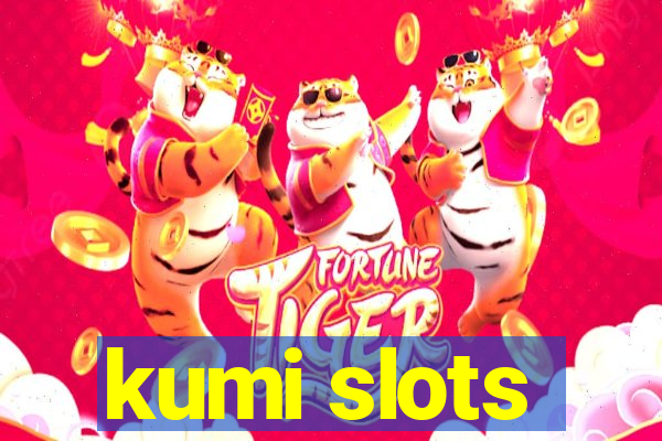 kumi slots