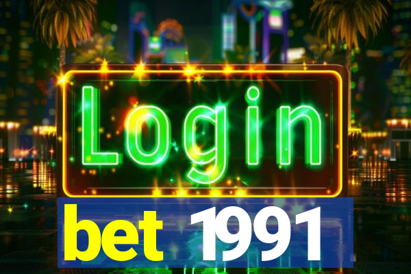 bet 1991