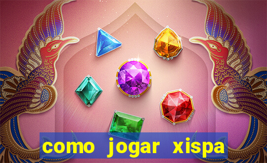 como jogar xispa no jogo do bicho