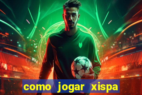 como jogar xispa no jogo do bicho