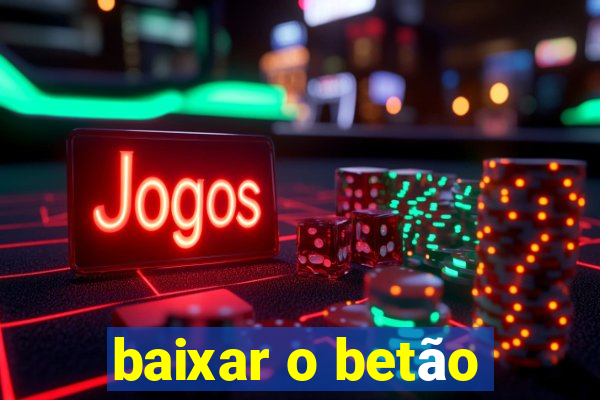 baixar o betão