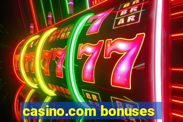 casino.com bonuses