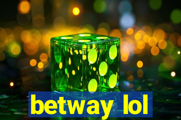 betway lol