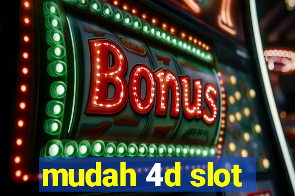 mudah 4d slot