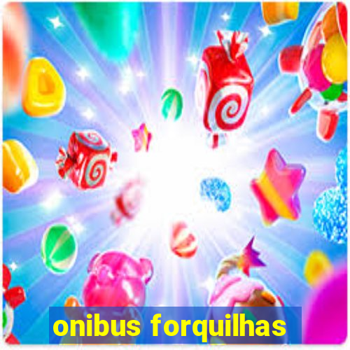 onibus forquilhas