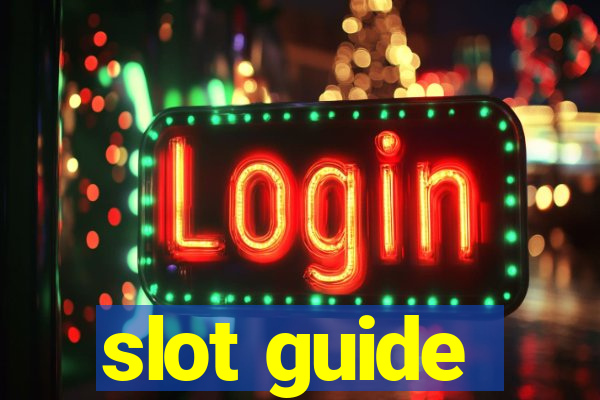 slot guide