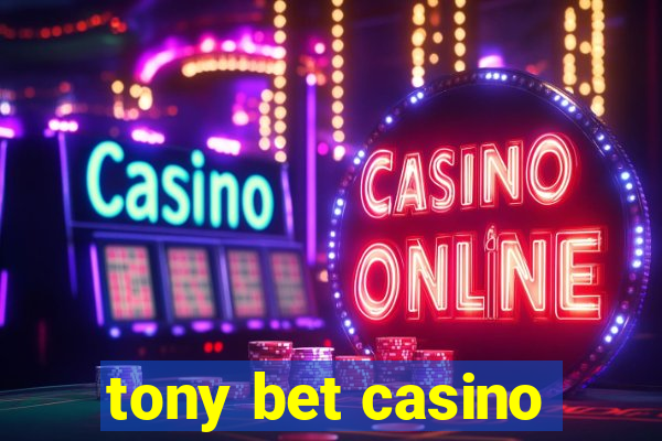 tony bet casino