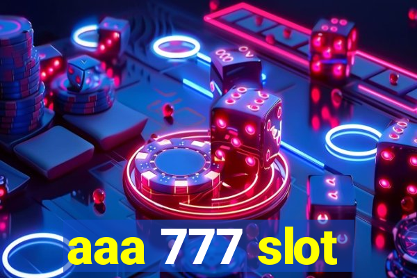 aaa 777 slot