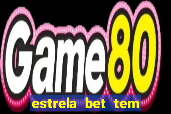 estrela bet tem cash out