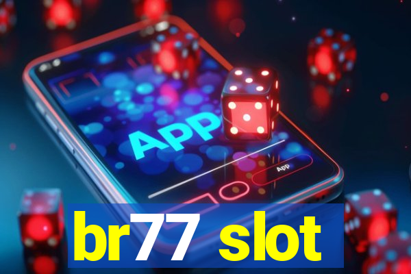 br77 slot