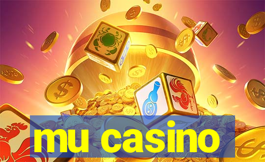 mu casino