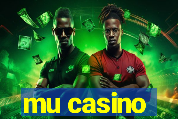 mu casino