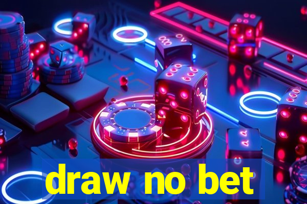 draw no bet