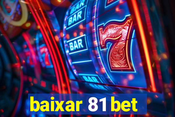 baixar 81 bet