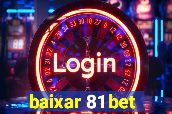 baixar 81 bet