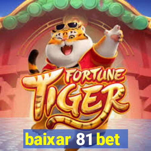 baixar 81 bet